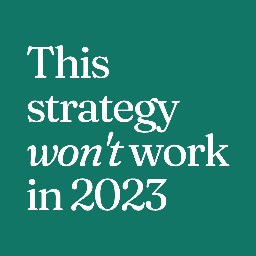 this strategy won't work in 2023